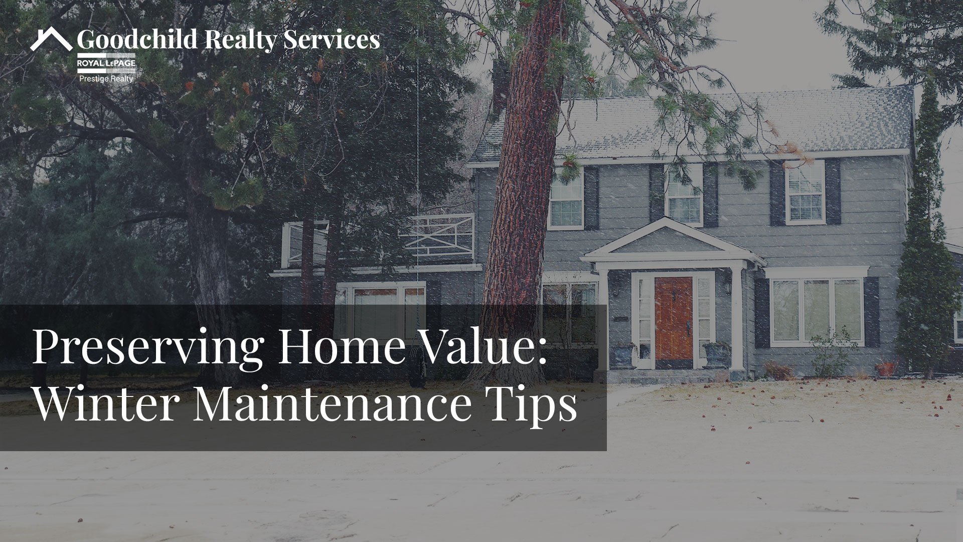 Preserving Home Value: Winter Maintenance Tips